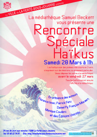 Rencontre spéciale Haïkus. Le samedi 28 mars 2015 à La Ferté sous Jouarre. Seine-et-Marne.  11H00
